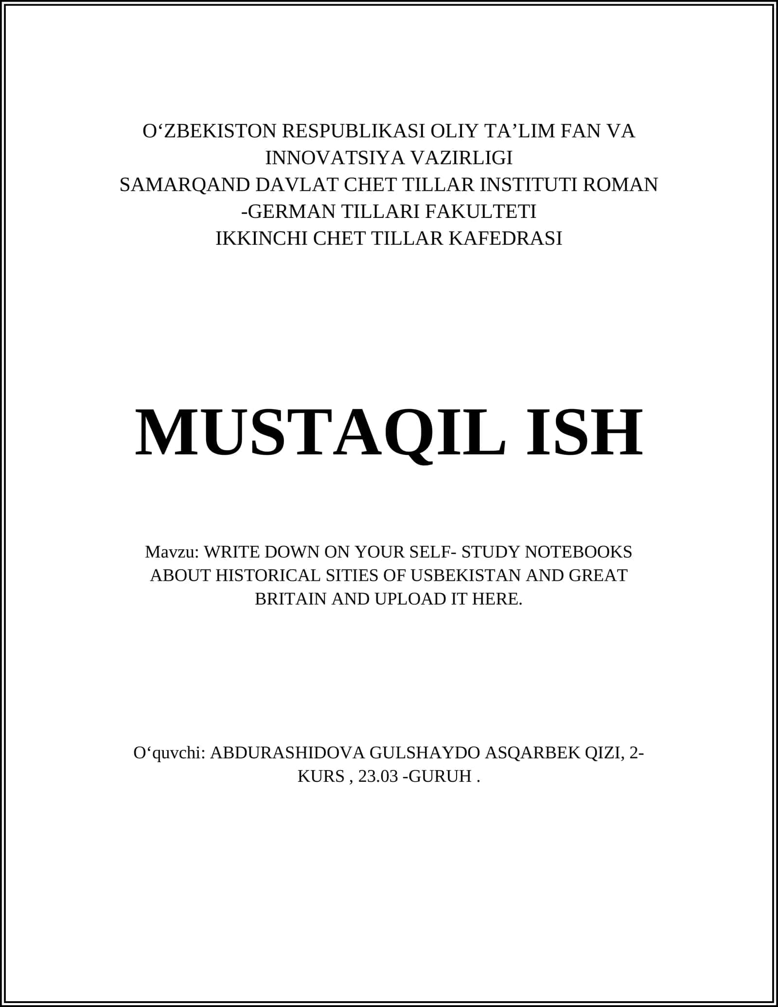 WRITE DOWN ON YOUR SELF- STUDY NOTEBOOKS ABOUT HISTORICAL SITIES OF USBEKISTAN AND GREAT BRITAIN AND UPLOAD IT HERE 1