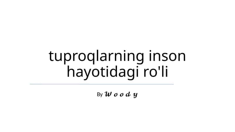 Tuproqlarning inson hayotidagi ro'li 1