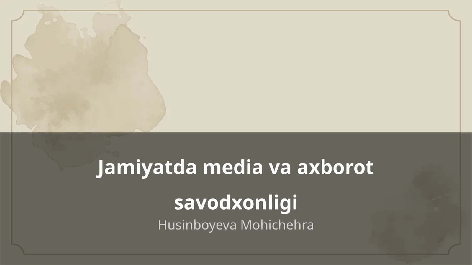 Media va axborot savodxonligi 1