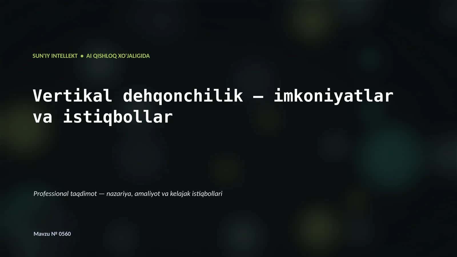 SUN'IY INTELLEKT • AI QISHLOQ XO'JALIGIDA 1