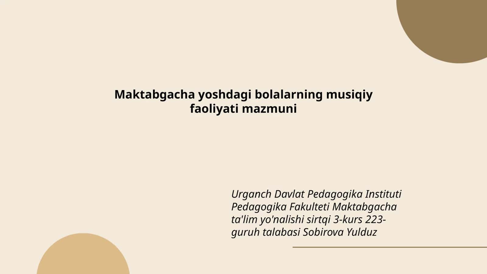 Maktabgacha yoshdagi bolalarning musiqiy faoliyati mazmuni 1