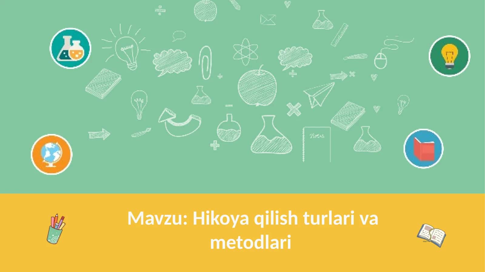Hikoya qilish turlari va metodlari 1