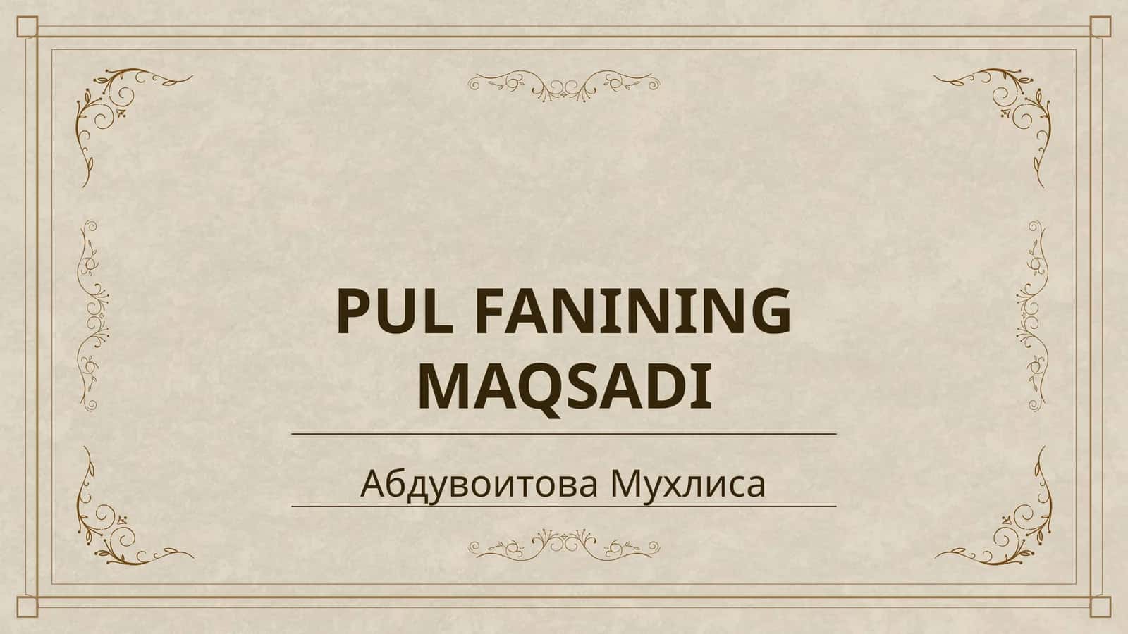 PUL FANINING MAQSADI 1