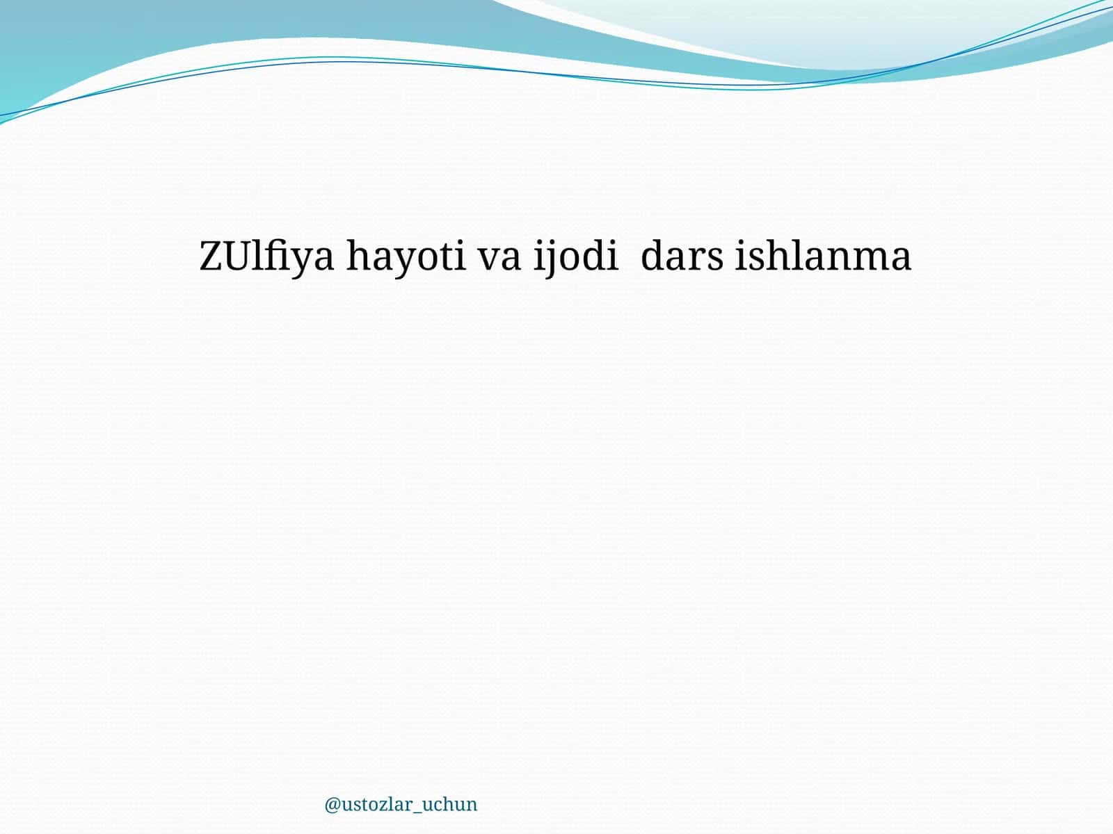 Zulfiya hayoti va ijodi dars ishlanma 1