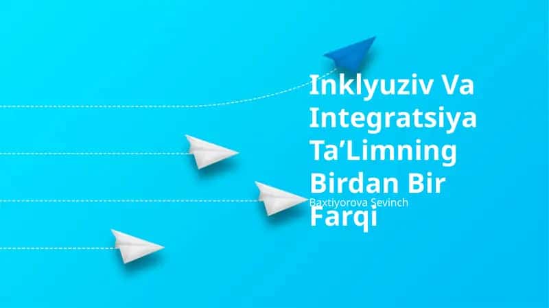 Inklyuziv Va Integratsiya TaʼLimning Birdan Bir Farqi 1