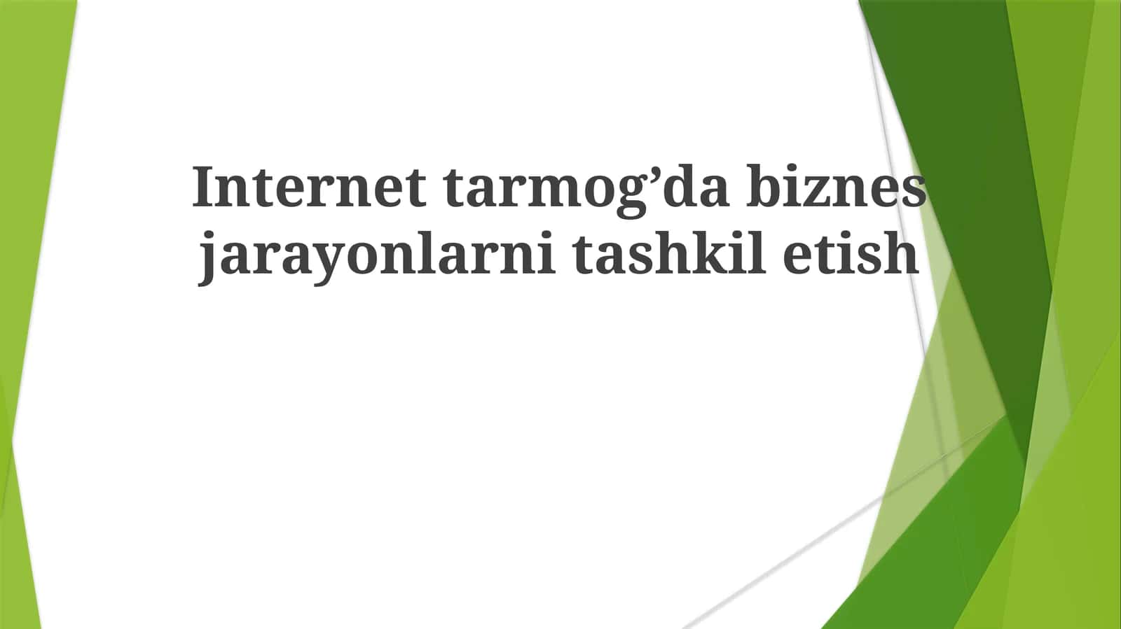 Internet tarmog’da biznes jarayonlarni tashkiletish 1