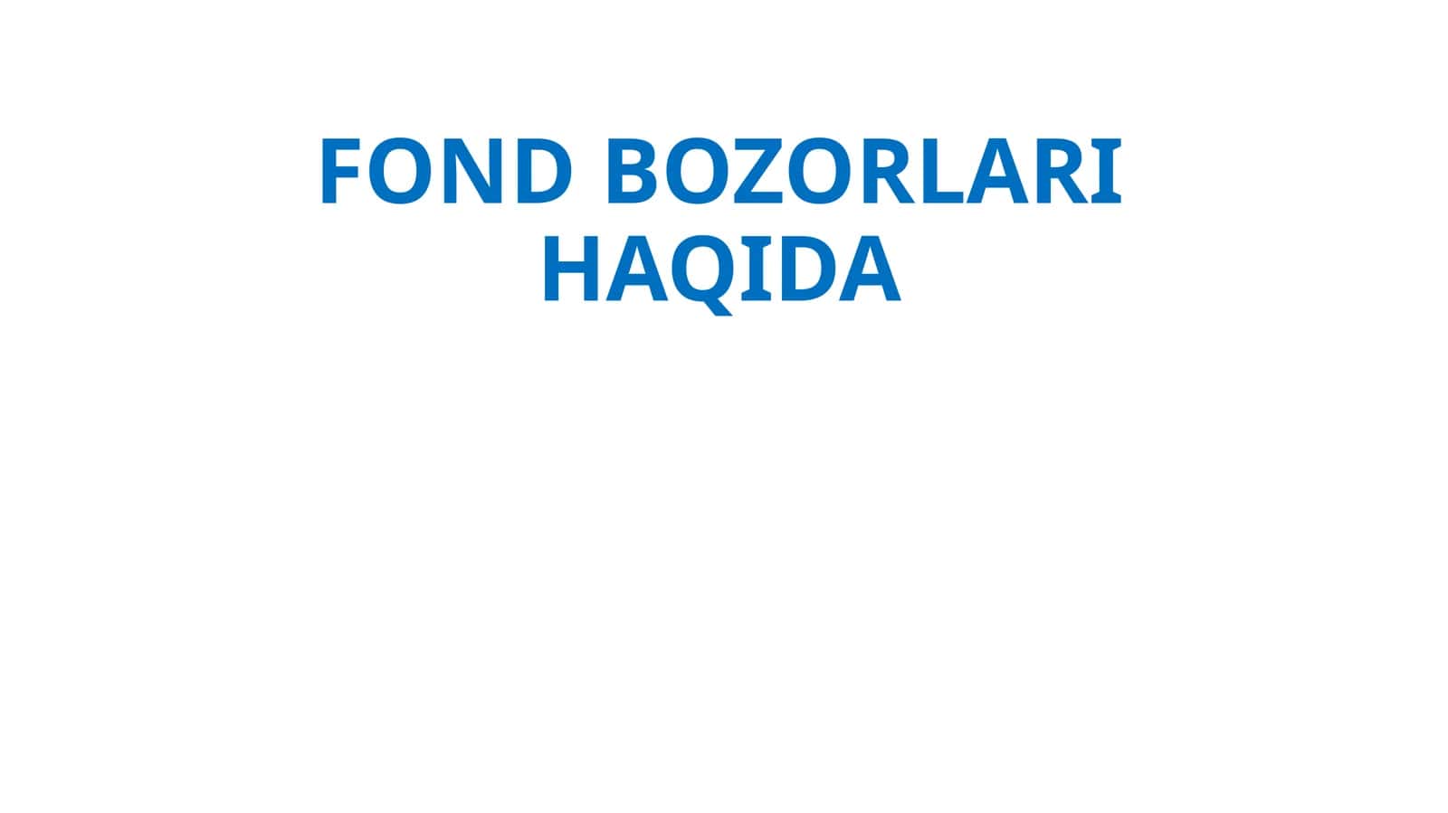 FOND BOZORLARI HAQIDA 1