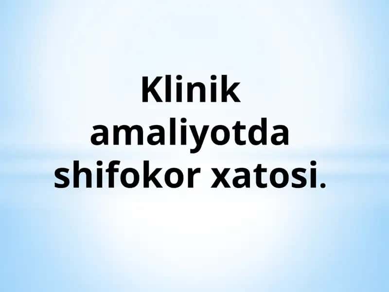 Klinik amaliyot dashifokor xatosi 1