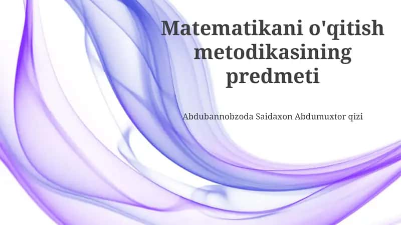 Matematika o'qitish metodikasi 1