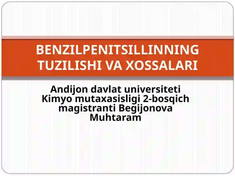 BENZILPENITSILLINNING TUZILISHI VA XOSSALARI