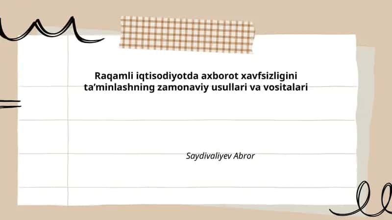 Raqamli iqtisodiyotda axborot xavfsizligini ta’minlashning zamonaviy usullari va vositalari 1
