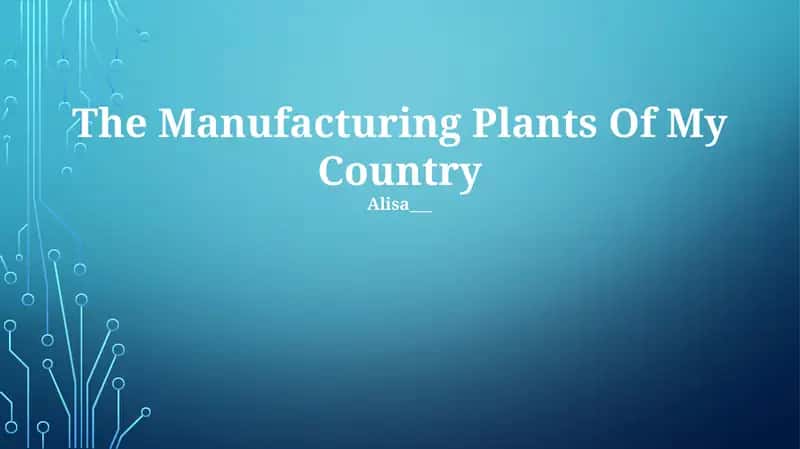 Manufacturing Plants Of My Country 1