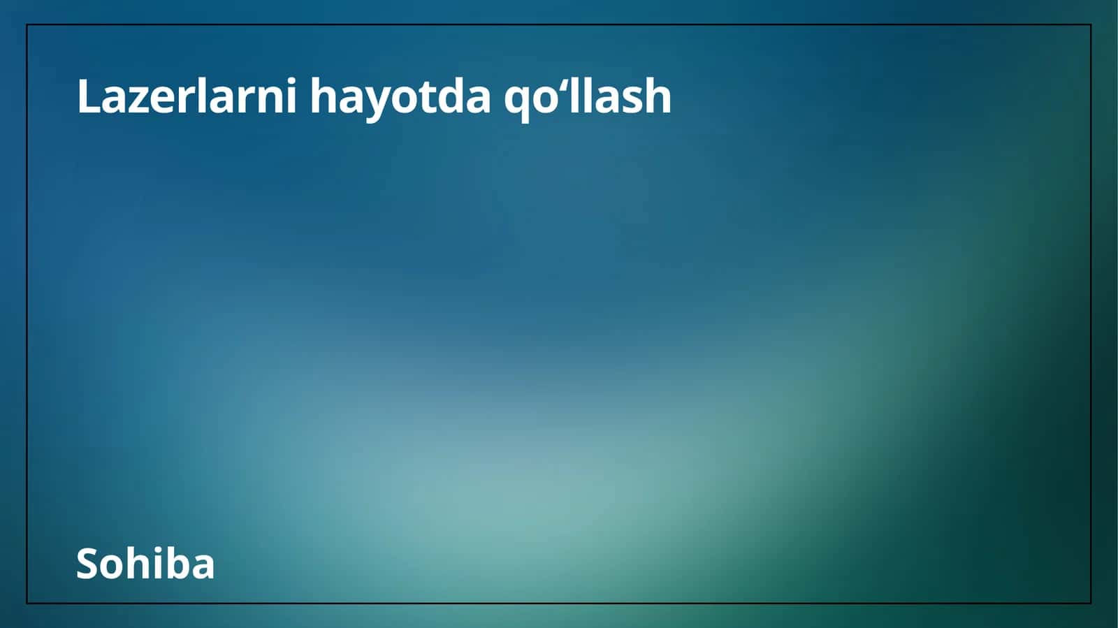 Lazerlarni hayotda qoʻllash 1