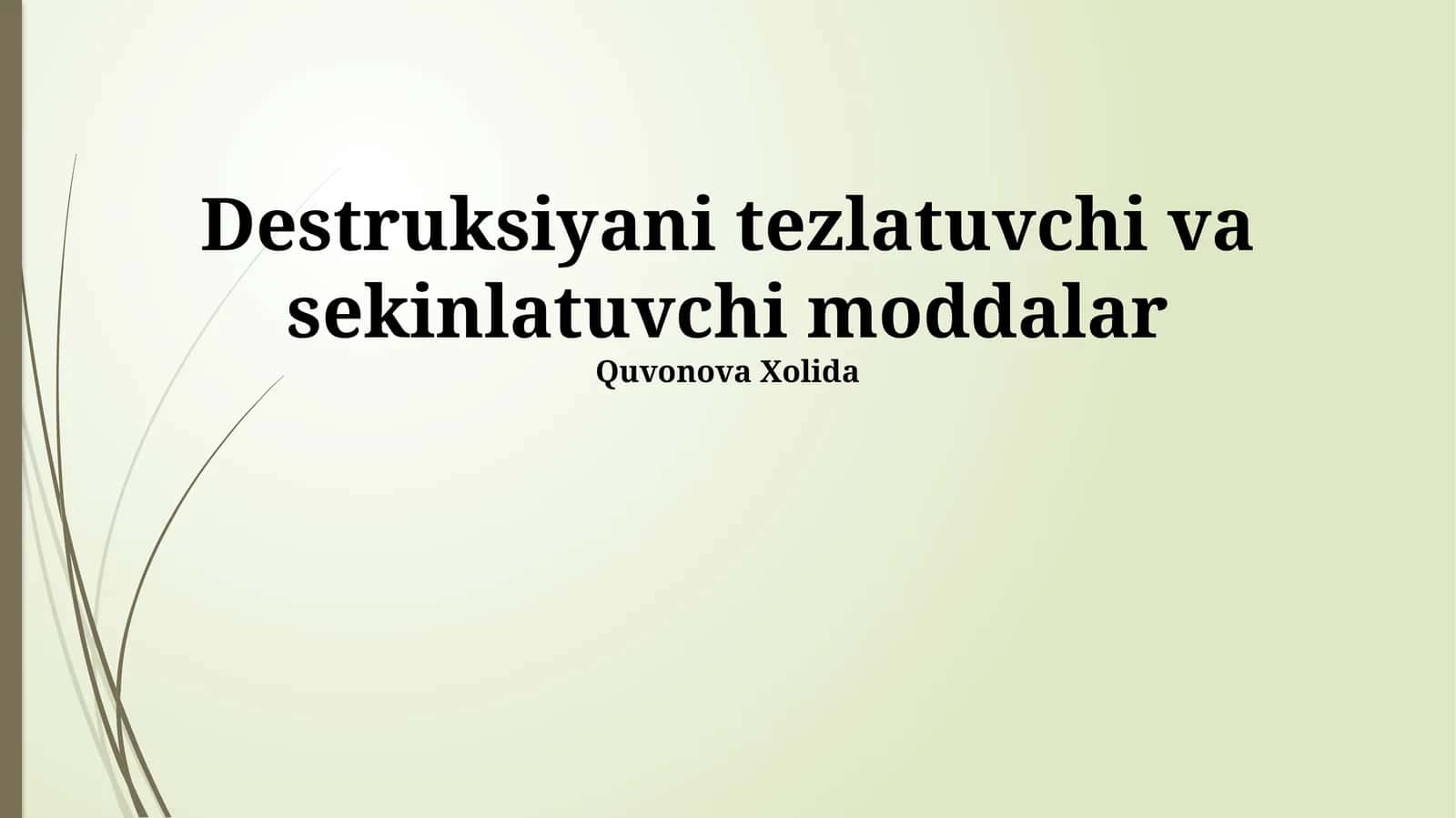 Destruksiyani tezlatuvchi va sekinlatuvchi moddalar 1