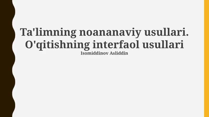 Ta'limning noananaviy usullari. O'qitishning interfaol usullari 1