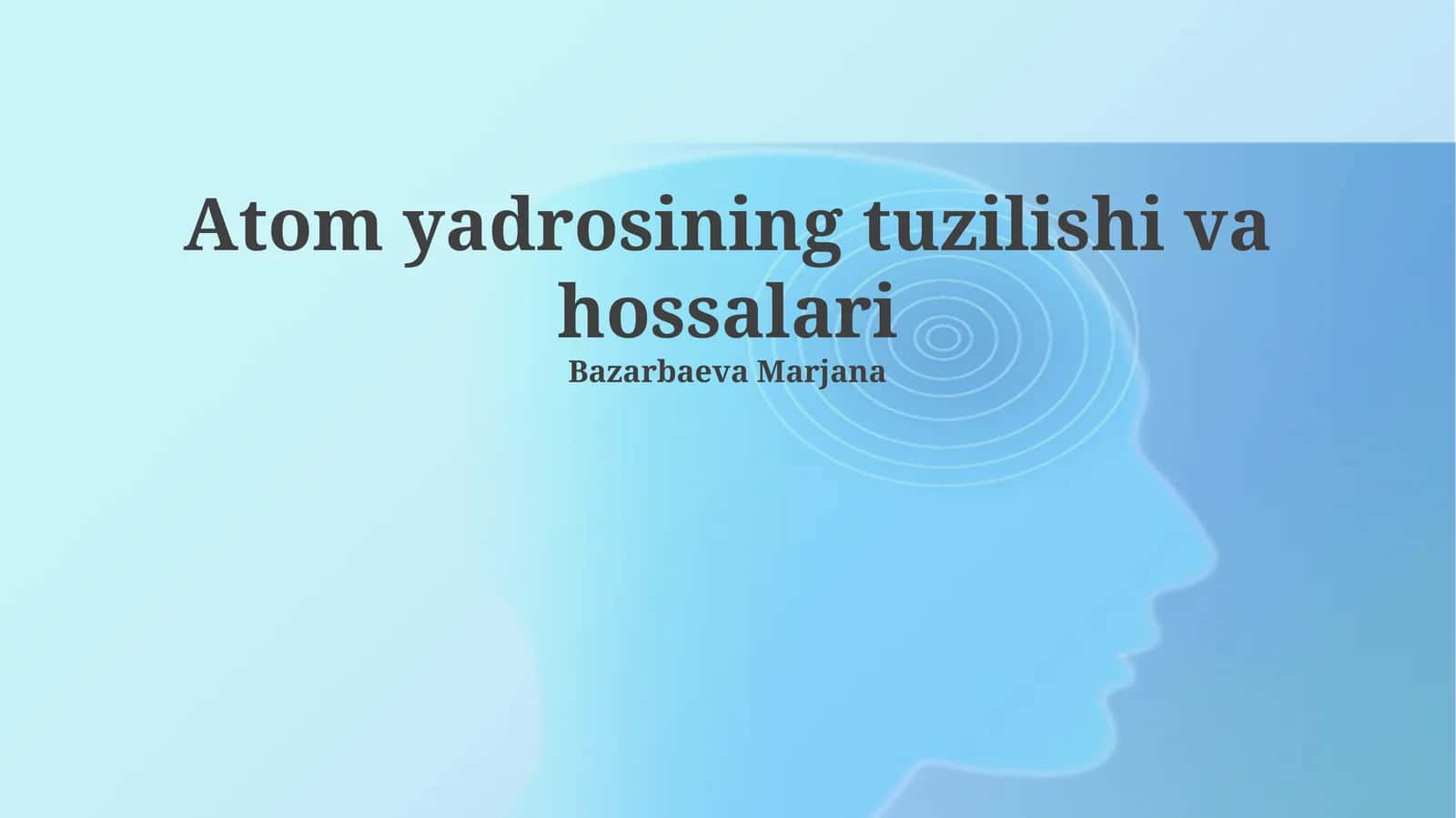Atom yadrosining tuzilishi va hossalari 1