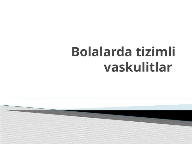 Bolalarda tizimli vaskulitlar 1