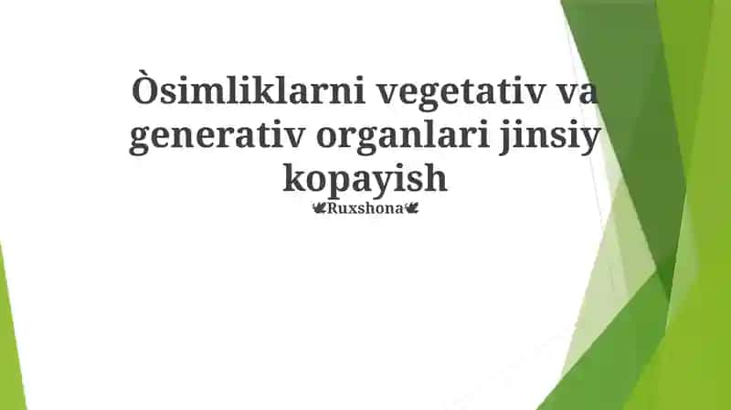 Òsimliklarni vegetativ va generativ organlari jinsiy kopayish