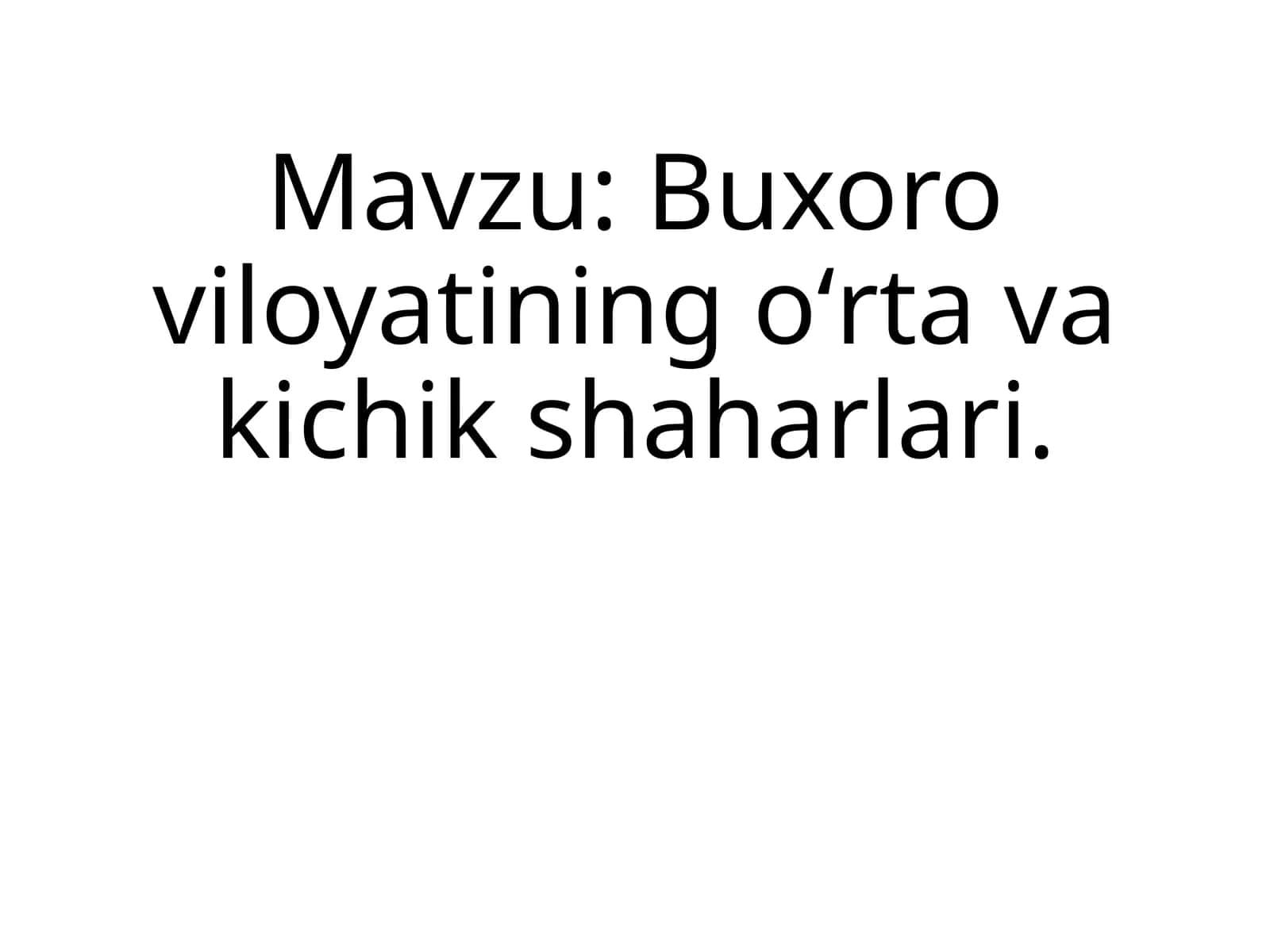 Buxoroviloyatining oʻrtavakichik shaharlari 1