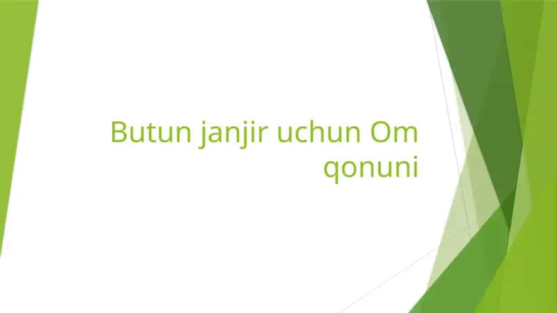 Butun zanjir uchun Om qonuni 1