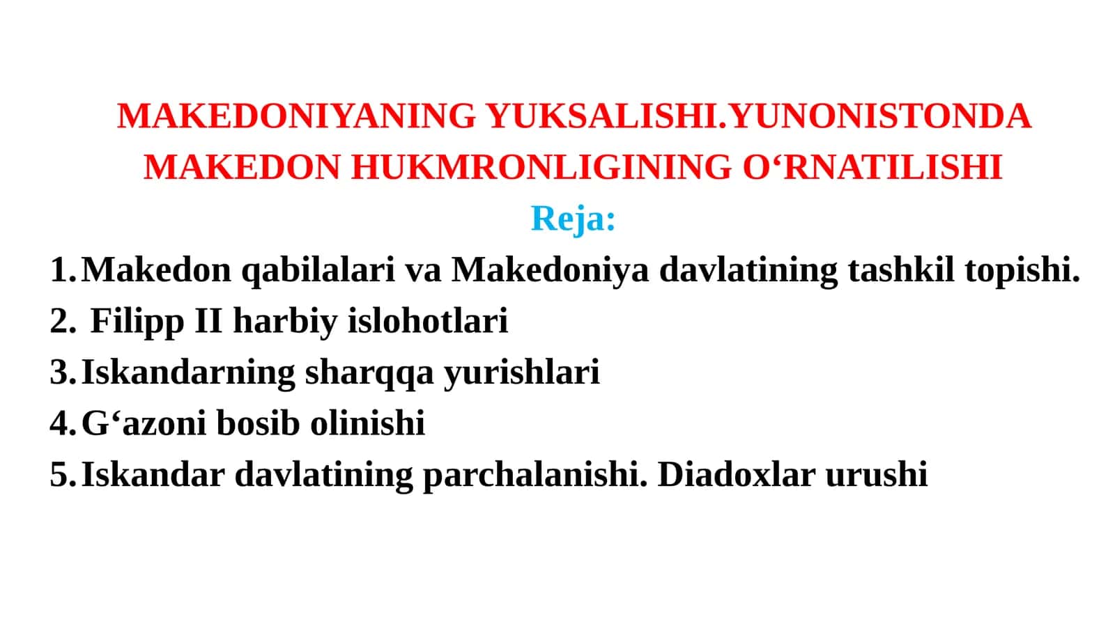MAKEDONIYANING YUKSALISHI.YUNONISTONDA MAKEDON HUKMRONLIGINING O‘RNATILISHI 1