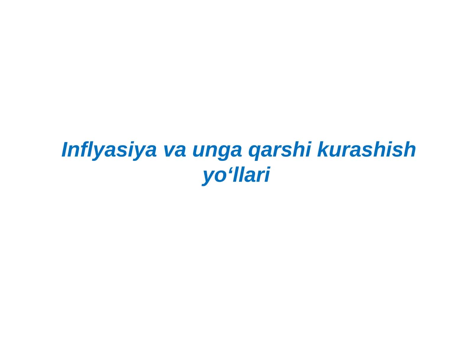 Inflyasiya va unga qarshi kurashish yo‘llari 1