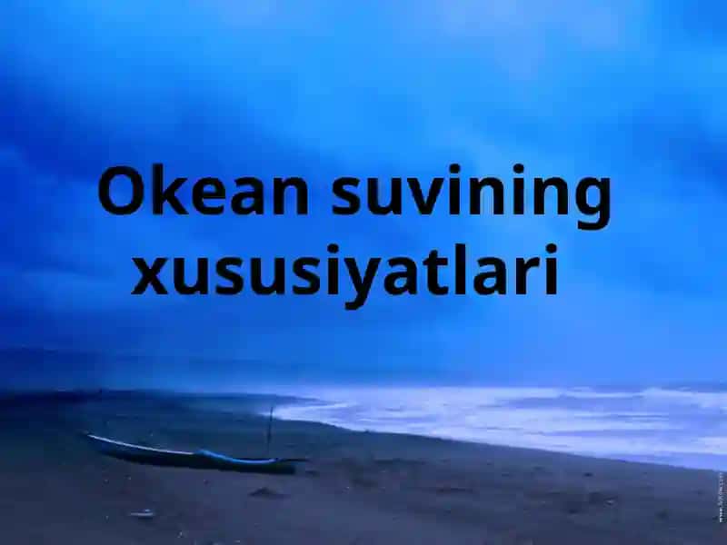 Okean suvining xususiyatlari