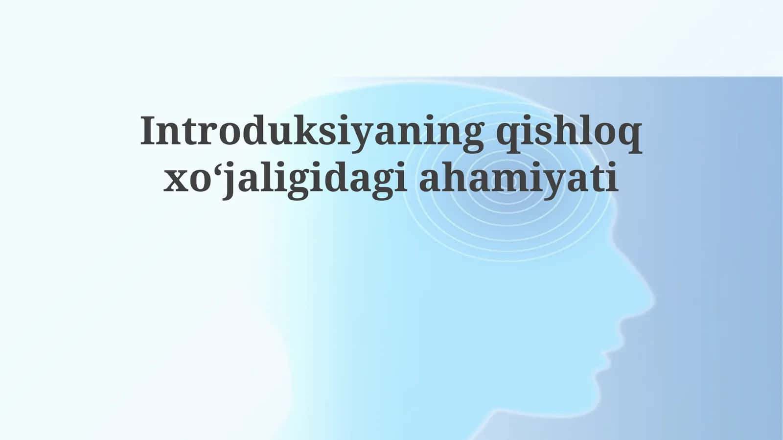 Introduksiyaning qishloq xoʻjaligidagiahamiyati 1