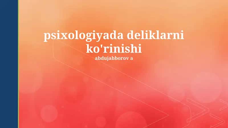 Psixologiyada deliklarni ko'rinishi 1