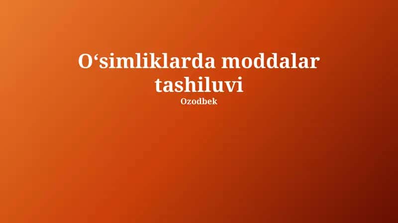 O‘simliklarda moddalar tashiluvi 1
