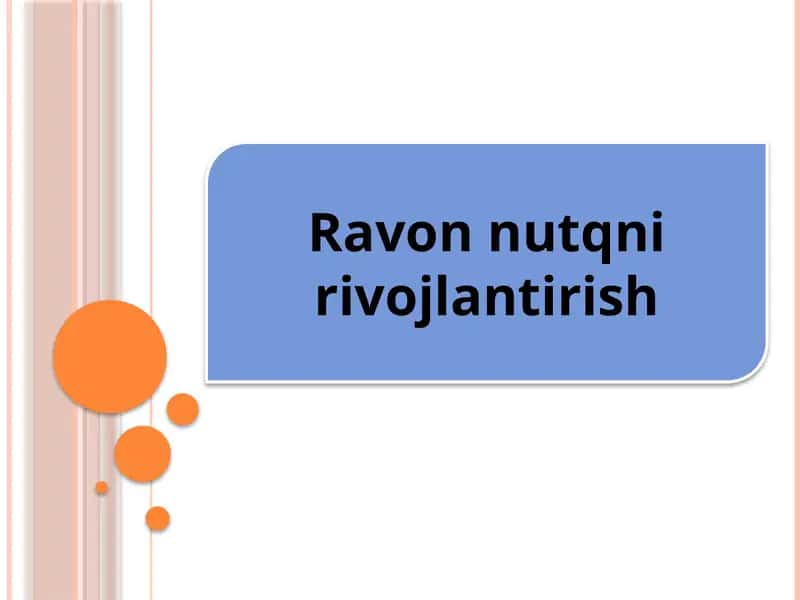 Ravon nutq tushunchasi va uni rivojlantirish vazifalari 1