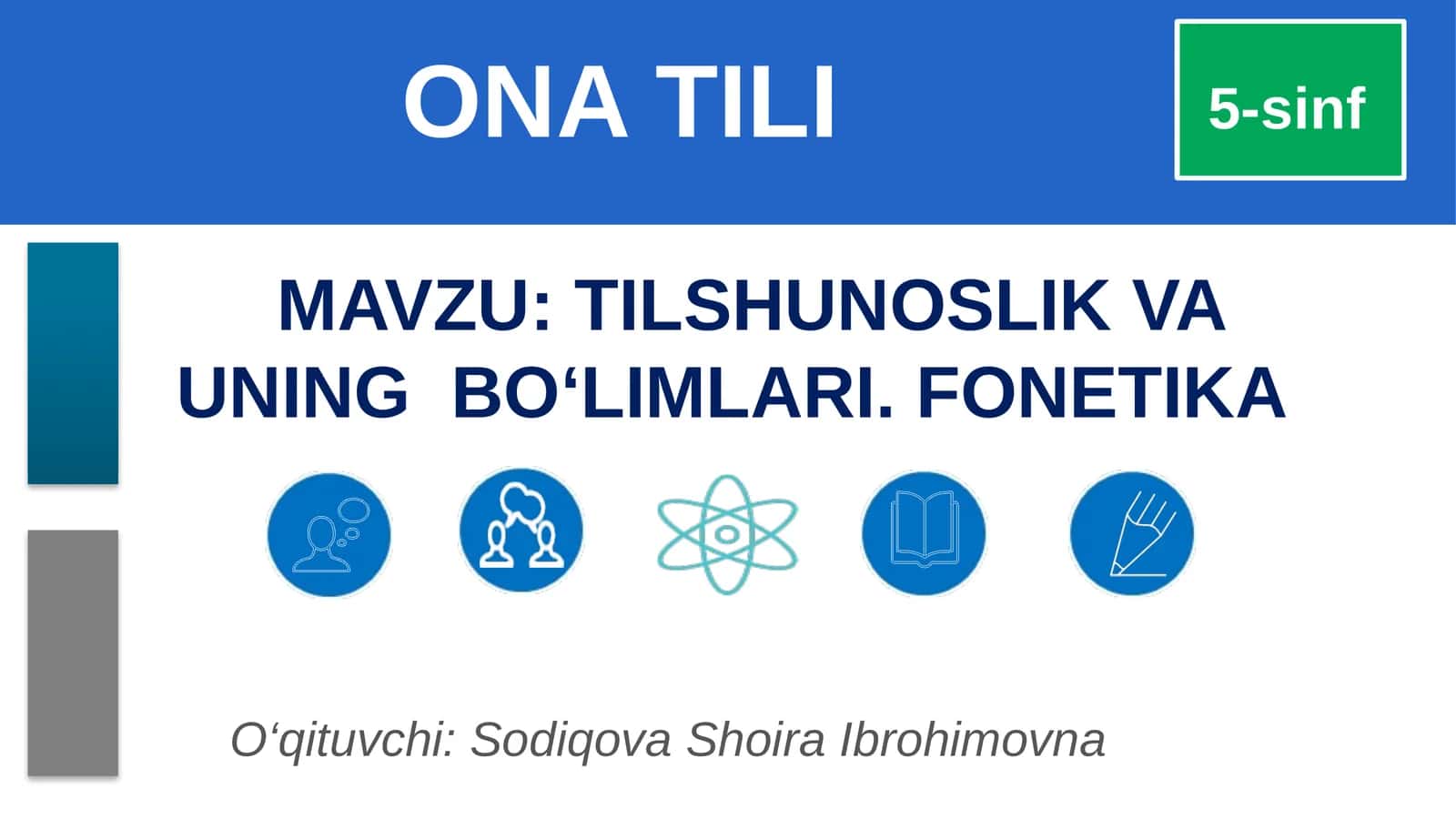 TILSHUNOSLIK VA UNING BO‘LIMLARI. FONETIKA 1