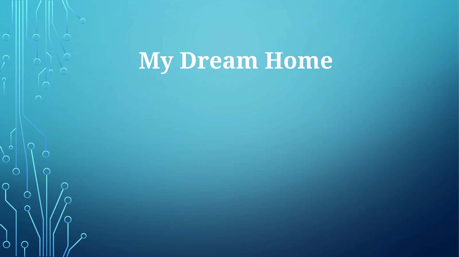 My Dream Home 1