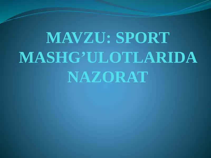 SPORT MASHG’ULOTLARIDA NAZORAT 1