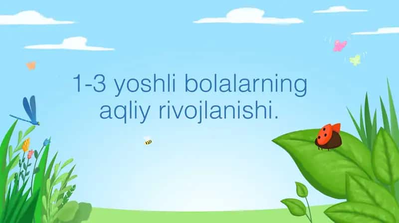 1-3 yoshli bolalarning aqliy rivojlanishi. 1
