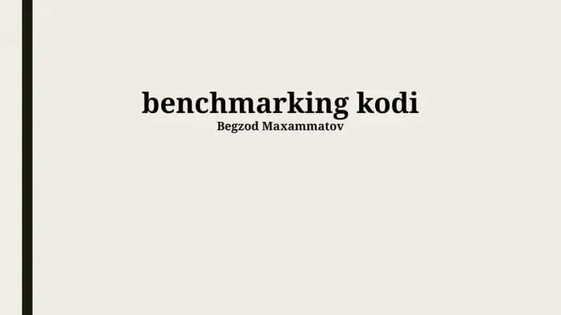 Benchmarking kodi 1