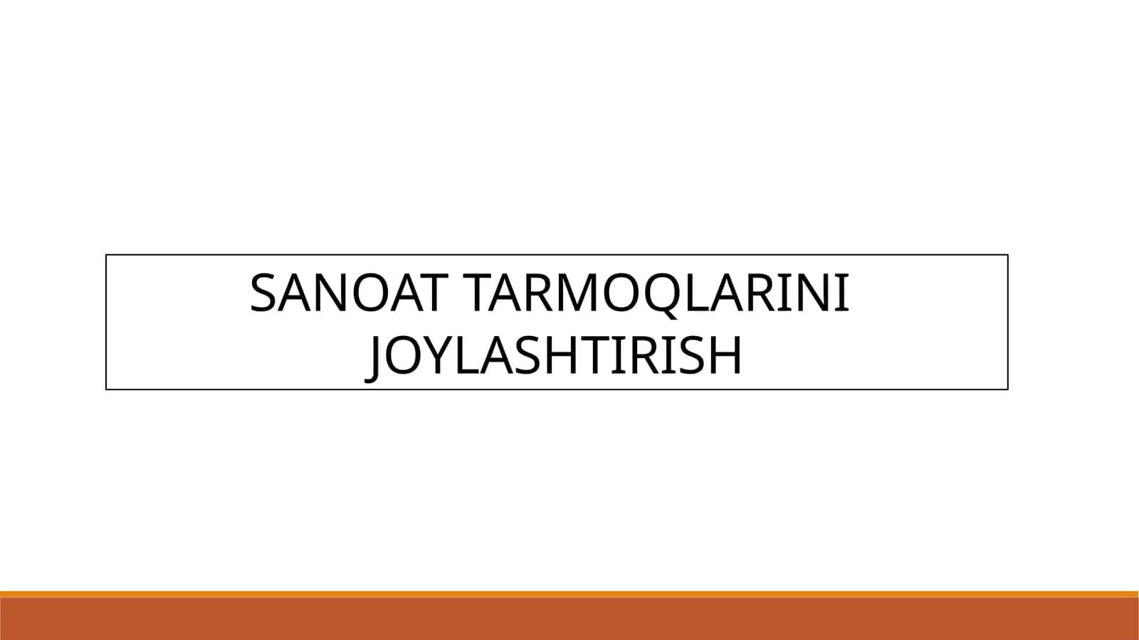 SANOAT TARMOQLARINI JOYLASHTIRISH 1