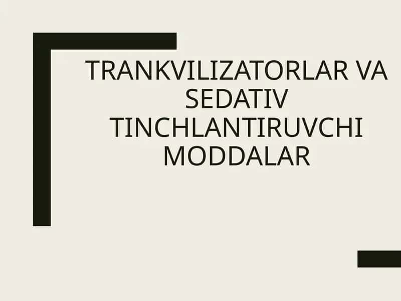 Trankvilizatorlar va sedativ tinchlantiruvchi moddalar 1