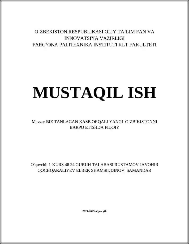 BIZ TANLAGAN KASB ORQALI YANGI O‘ZBIKISTONNI BARPO ETISHDA FIDOIY