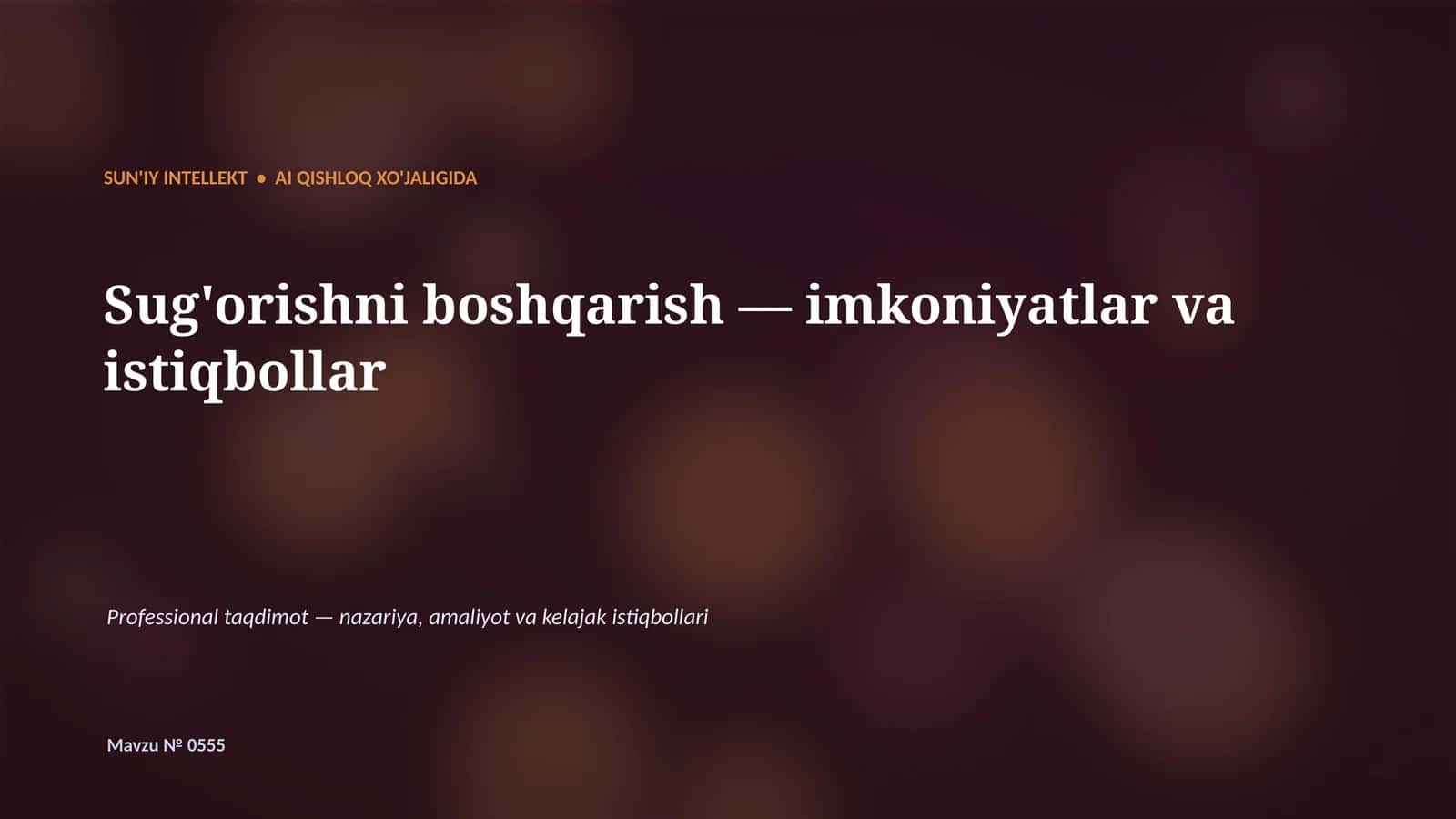 SUN'IY INTELLEKT • AI QISHLOQ XO'JALIGIDA 1