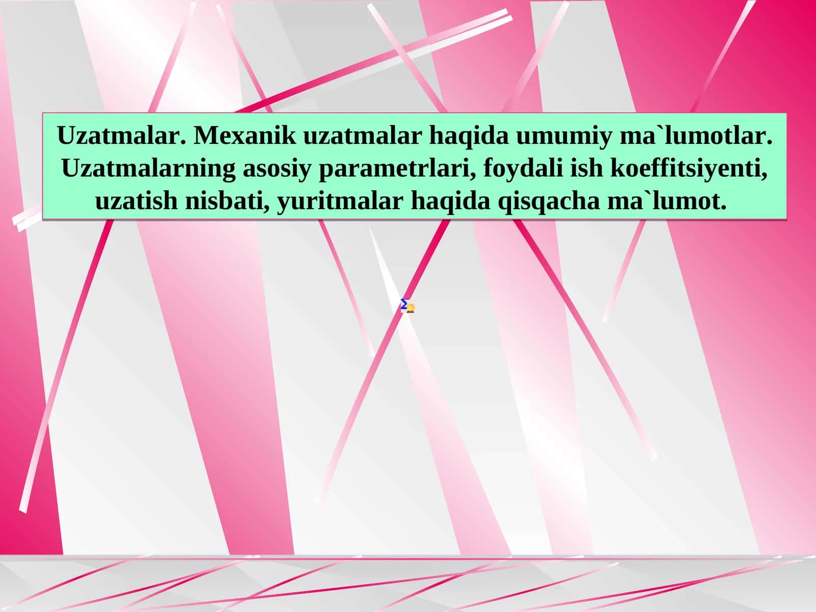 Uzatmalar. Mexanik uzatmalar haqida umumiy ma`lumot­lar 1