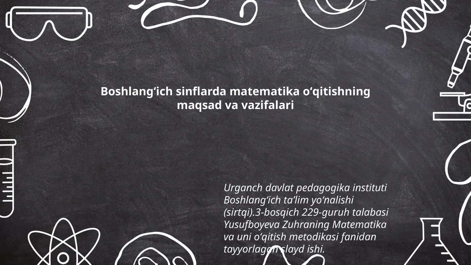 Matematika oʻqitishning maqsad va vazifalari 1
