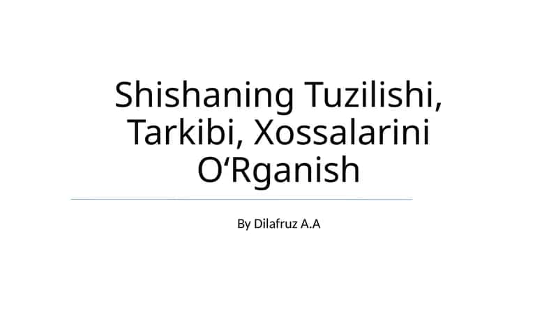 Shishaning Tuzilishi, Tarkibi, Xossalarini O‘Rganish 1
