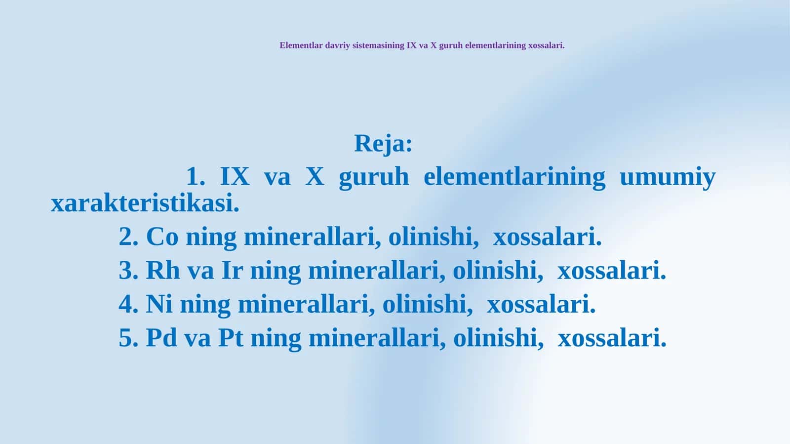 Elementlardavriysistemasining IX va X guruhelementlarining xossalari 1