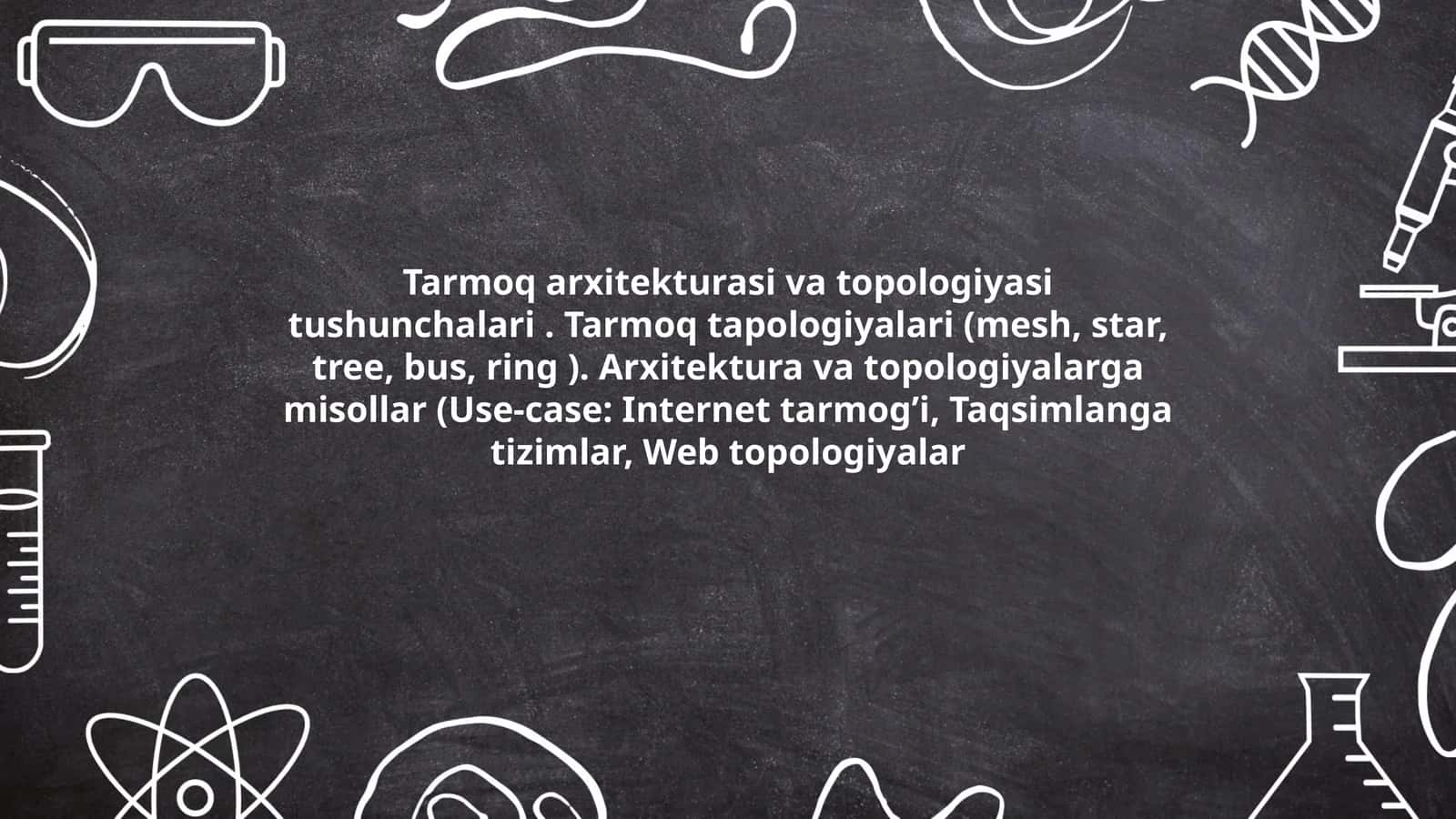 Tarmoq arxitekturasi va topologiyasi tushunchalari 1