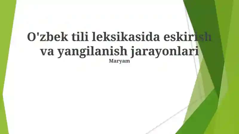 O'zbek tili leksikasida eskirish va yangilanish jarayonlari