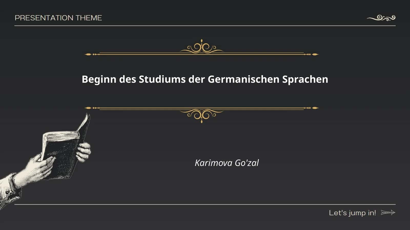 Beginn des Studiums der Germanischen Sprachen 1