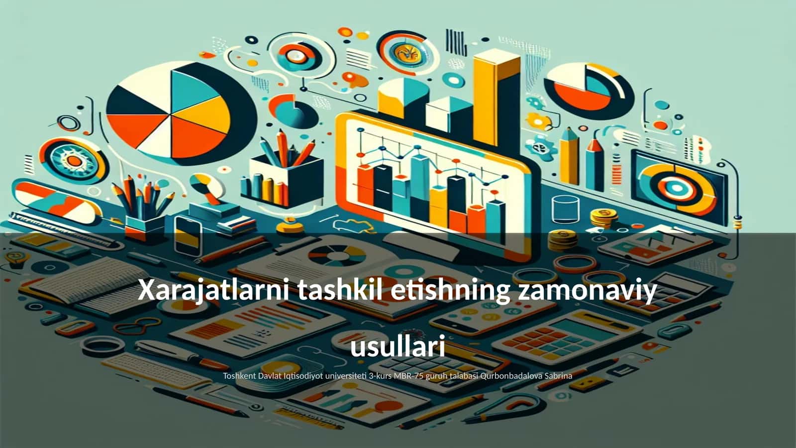 Xarajatlarni tashkil etishning zamonaviy usullari 1