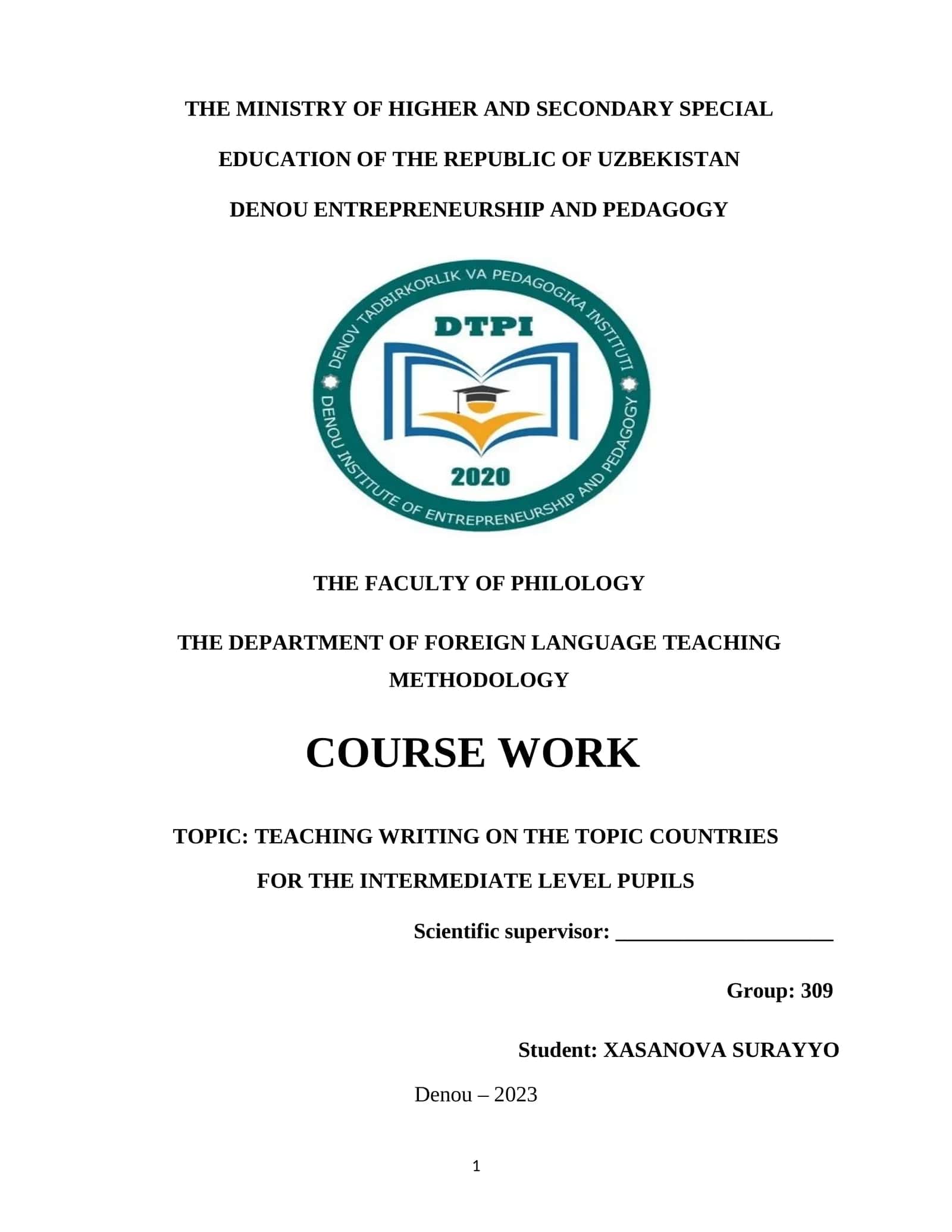 COURSE WORK TOPIC: TEACHING WRITING ON THE TOPIC COUNTRIES FOR THE INTERMEDIATE LEVEL PUPILS 1
