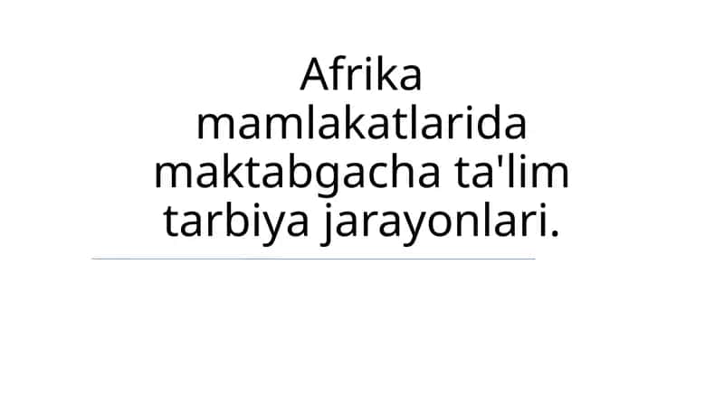 Afrika mamlakatlarida maktabgacha ta'lim tarbiya jarayonlari 1